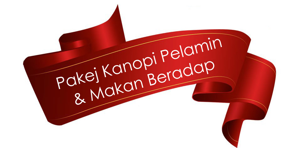 Pakej kanopi & makan beradap